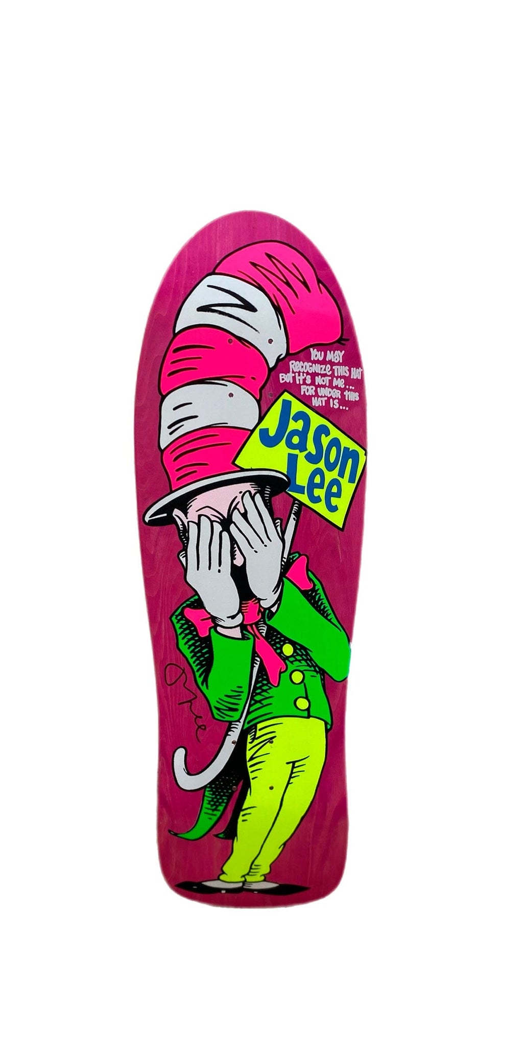 Prime Wood L.A Cat In The Hat Jason Lee Signed Neon Pink Stained Skateboard Deck Reissue- Tabla Tabla/Deck Prime 