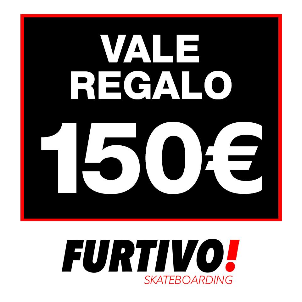 Vale regalo 150€ Vale Regalo Furtivo! Skateboarding 